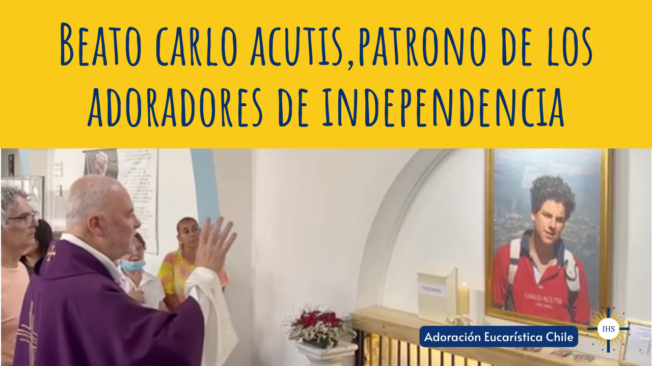 VIDEO: Beato Carlo Acutis, patrono de los adoradores de Independencia