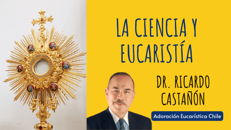 VIDEO: La Ciencia y la Eucaristía