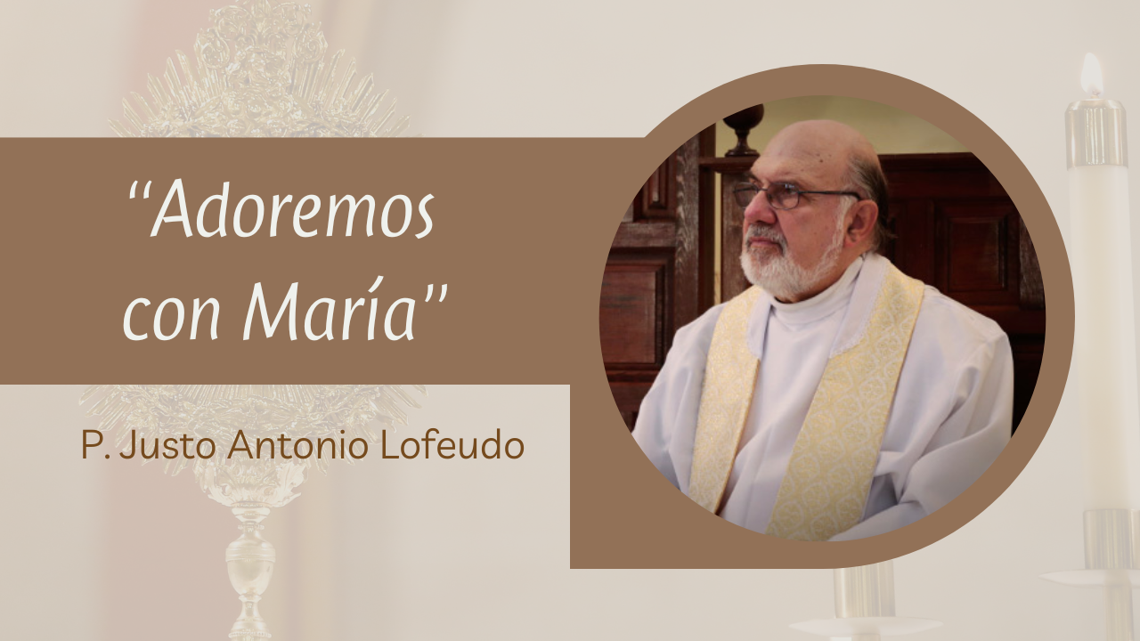 Encuentro online: Padre Justo Antonio Lofeudo