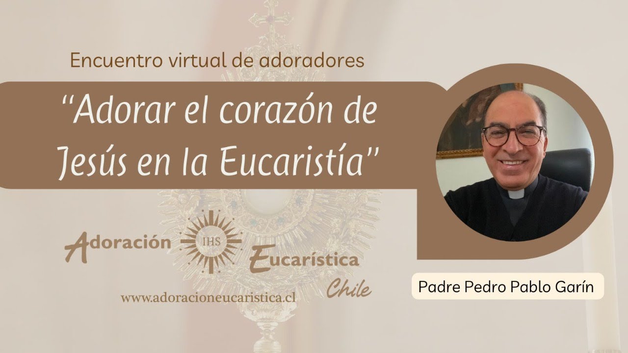 Encuentro online: Adorar con el Corazón de Jesús